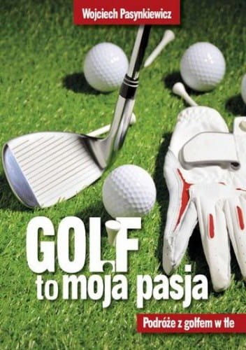 Golf to moja pasja.jpg